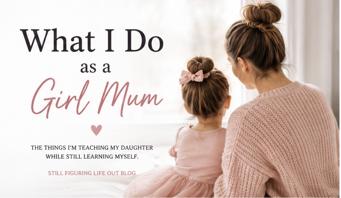 What I Do As A Girl Mum