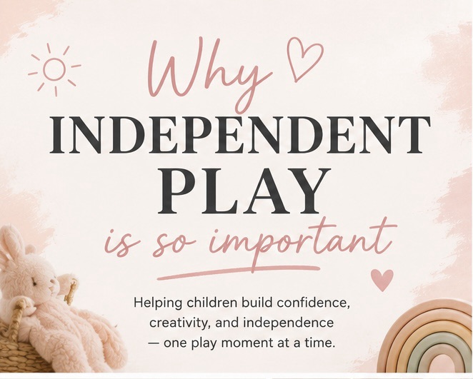 Why Independent Play Is So Important For Children